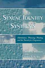 9780761829843-0761829849-Sexual Identity Synthesis: Attributions, Meaning-Making, and the Search for Congruence