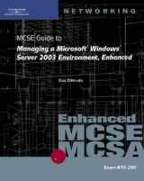 9781423902898-1423902890-70-290: MCSE Guide to Managing a Microsoft Windows Server 2003 Environment, Enhanced