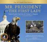 9780764353604-0764353608-Mr. President and The First Lady: The DC Eagle Cam Project