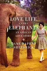9780374104573-0374104573-Love, Life, and Elephants: An African Love Story