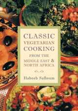9781566563987-1566563984-Classic Vegetarian Cooking from the Middle East and North Africa