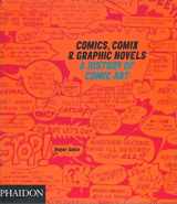 9780714830087-0714830089-Comics, Comix & Graphic Novels: A History Of Comic Art (DESIGN)