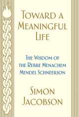 9780062856975-0062856979-Toward a Meaningful Life: The Wisdom of the Rebbe Menachem Mendel Schneerson
