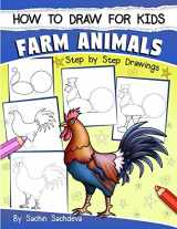 9781546640332-1546640339-How to Draw for Kids: Farm Animals (An Easy STEP-BY-STEP guide to drawing different farm animals like Cow, Pig, Sheep, Hen, Rooster, Donkey, Goat, and many more (Ages 6-12))
