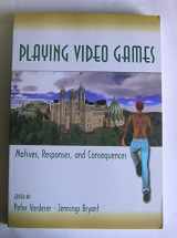 9780805853223-0805853227-Playing Video Games: Motives, Responses, and Consequences (Lea's Communication Series)