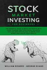 9781710366112-1710366117-Stock Market Investing for Beginners: The Essential Guide to Make Big Profits with Stock Trading: Best Strategies, Technical Analysis and Psychology to Grow Your Money and Create Your Wealth