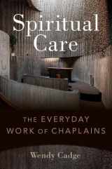 9780197647813-0197647812-Spiritual Care: The Everyday Work of Chaplains