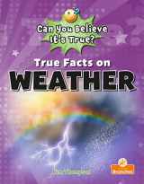 9781039697805-1039697801-True Facts on Weather (Can You Believe It's True?)