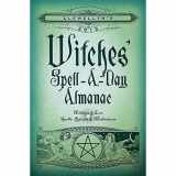 9780738726922-0738726923-Llewellyn's 2015 Witches' Spell-A-Day Almanac: Holidays & Lore, Spells, Rituals & Meditations