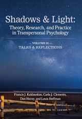 9781939686176-1939686172-Shadows & Light - Volume 2 (Talks & Reflections): Theory, Research, and Practice in Transpersonal Psychology