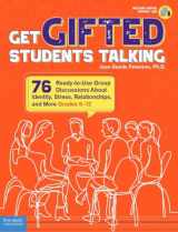 9781631984099-1631984098-Get Gifted Students Talking: 76 Ready-to-Use Group Discussions About Identity, Stress, Relationships, and More (Grades 6-12) (Free Spirit Professional®)