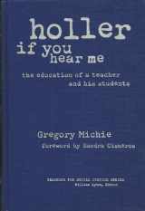 9780807738894-0807738891-Holler If You Hear Me: The Education of a Teacher and His Students (Teaching for Social Justice Series)