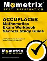 9781627336956-1627336958-ACCUPLACER Mathematics Exam Secrets Workbook: ACCUPLACER Test Practice Questions & Review for the ACCUPLACER Exam (Mometrix Secrets Study Guides)