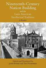 9780872208377-0872208370-Nineteenth-Century Nation Building and the Latin American Intellectual Tradition