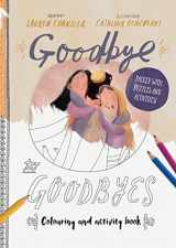 9781784983864-1784983861-Goodbye to Goodbyes Colouring and Activity Book (Tales That Tell the Truth)