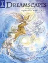 9781581809640-1581809646-Dreamscapes: Creating Magical Angel, Faery & Mermaid Worlds In Watercolor