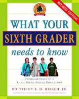 9780385337328-0385337329-What Your Sixth Grader Needs to Know: Fundamentals of a Good Sixth-Grade Education, Revised Edition (The Core Knowledge Series)