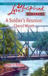 9780373814107-0373814100-A Soldier's Reunion (Wings of Refuge, 4)