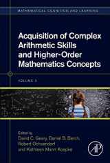 9780128050866-0128050861-Acquisition of Complex Arithmetic Skills and Higher-Order Mathematics Concepts (Volume 3) (Mathematical Cognition and Learning (Print), Volume 3)