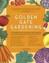 9781632174840-1632174847-Golden Gate Gardening, 30th Anniversary Edition: The Complete Guide to Year-Round Food Gardening in the San Francisco Bay Area & Coastal California