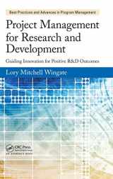9781466596290-1466596295-Project Management for Research and Development (Best Practices in Portfolio, Program, and Project Management)