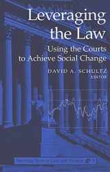 9780820434926-0820434922-Leveraging the Law: Using the Courts to Achieve Social Change (Teaching Texts in Law and Politics)