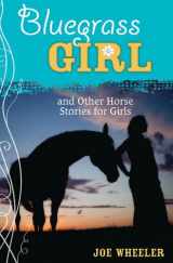 9781618432186-1618432184-A Bluegrass Girl: And Other Horse Stories for Girls