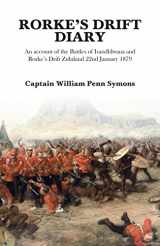 9781911604242-1911604244-Rorke's Drift Diary: An Account of the Battles of Isandhlwana and Rorke’s Drift Zululand 22nd January 1879