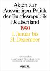 9783110715057-3110715058-Akten zur Auswärtigen Politik der Bundesrepublik Deutschland 1990 (German Edition)