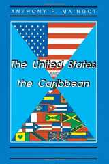 9780813322421-0813322421-The United States And The Caribbean: Challenges Of An Asymmetrical Relationship (Latin American and the Caribbean)