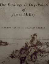9781556601798-1556601794-Etchings and Drypoints by James McBey. A Catalogue Raisonné.