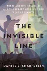 9781594202827-1594202826-The Invisible Line: Three American Families and the Secret Journey from Black to White