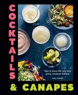 9781784883744-1784883743-Cocktails & Canapes: How to Throw the Very Best Party, Whatever the Size