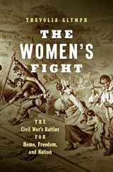 9781469672502-1469672502-The Women's Fight: The Civil War's Battles for Home, Freedom, and Nation (Littlefield History of the Civil War Era)