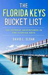 9780983167181-0983167184-The Florida Keys Bucket List: 100 Offbeat Adventures From Key Largo To Key West