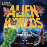9781426311109-1426311109-Alien Worlds: Your Guide to Extraterrestrial Life