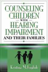 9780205321445-0205321445-Counseling Children with Hearing Impairments and Their Families