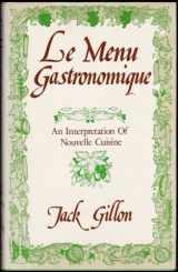9780904265606-0904265609-Le menu gastronomique: An interpretation of nouvelle cuisine