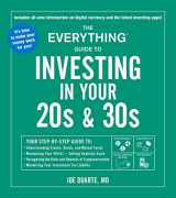 9781507210307-1507210302-The Everything Guide to Investing in Your 20s & 30s: Your Step-by-Step Guide to: * Understanding Stocks, Bonds, and Mutual Funds * Maximizing Your ... Investment Tax Liability (Everything® Series)