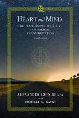 9780692951866-0692951865-Heart and Mind: The Four-Gospel Journey for Radical Transformation: Second Edition