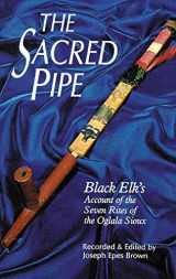 9780806102726-0806102721-The Sacred Pipe Black Elk's Account of the Seven Rites of the Oglala Sioux (The Civilization of the American Indian Series) (Volume 36)