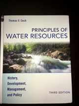 9780470136317-0470136316-Principles of Water Resources: History, Development, Management, and Policy