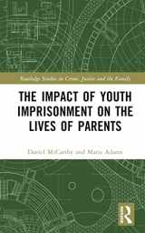 9780367185848-0367185849-The Impact of Youth Imprisonment on the Lives of Parents (Routledge Studies in Crime, Justice and the Family)