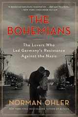 9780358508625-0358508622-The Bohemians: The Lovers Who Led Germany's Resistance Against the Nazis
