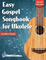 9781940301570-1940301572-Easy Gospel Songbook for Ukulele: Book with Online Audio Access