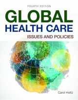 9781284175691-1284175693-Global Health Care: Issues and Policies: Issues and Policies