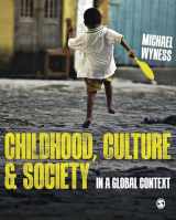 9781446296127-1446296121-Childhood, Culture and Society: In a Global Context