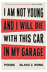 9781637528808-1637528809-I Am Not Young And I Will Die With This Car In My Garage