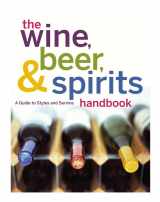 9780470524299-0470524294-The Wine, Beer, and Spirits Handbook, (Unbranded): A Guide to Styles and Service