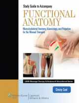 9781609136857-1609136853-Functional Anatomy: Musculoskeletal Anatomy, Kinesiology, and Palpation for Manual Therapists (Lww Massage Therapy & Bodywork Educational Series)
